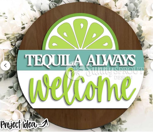 Tequila Always Welcome