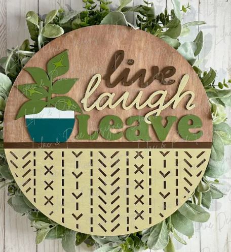 Live Laugh Leave