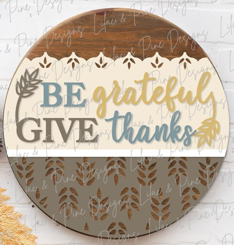 Be Grateful Give Thanks