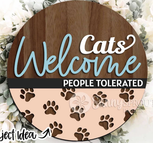 Cats Welcome People Tolerated