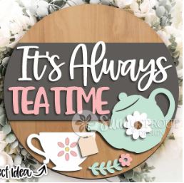 It's Always Tea Time