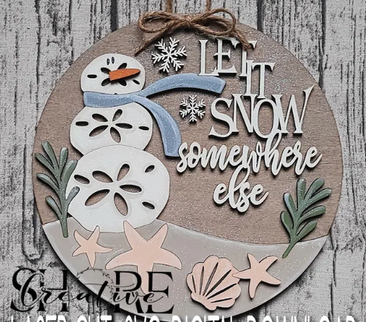 Let it Snow Somewhere Else
