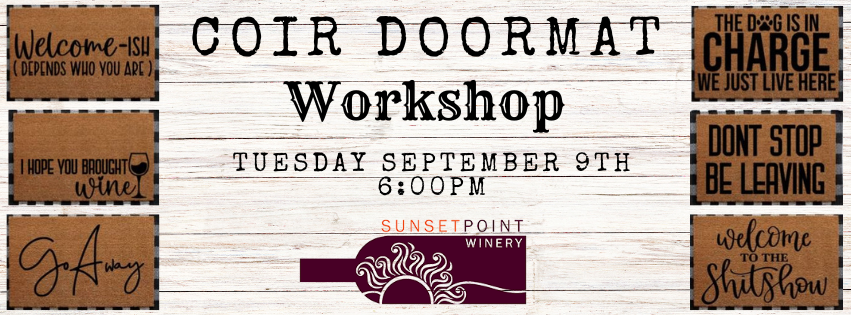 Coir Doormat Workshop @ Sunset Point Winery (September 9th, 6:00pm)