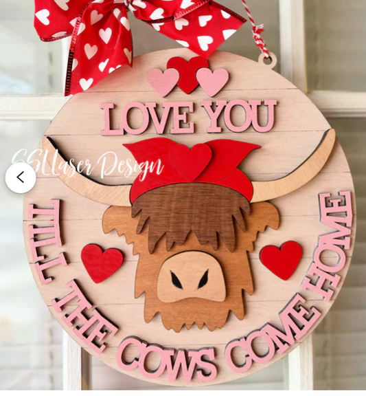 Love You Til The Cows