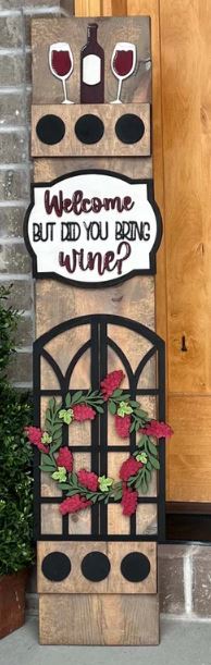 Welcome But Did You Bring Wine Porch Leaner
