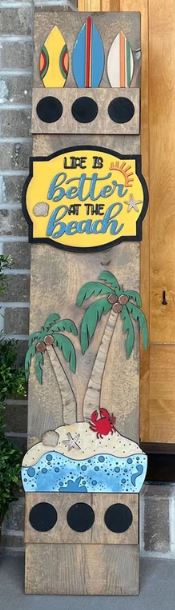 Life Is Better At The Beach Porch Leaner