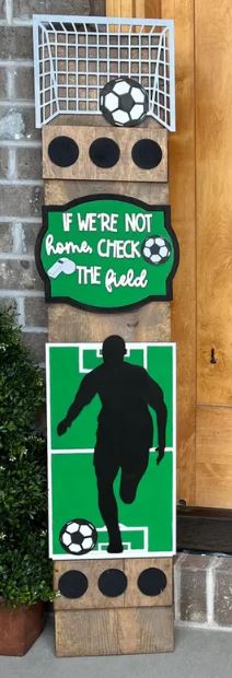 If We're Not At Home Check The Field Soccer Porch Leaner