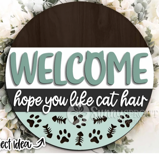 Welcome Hope You Like Cat Hair