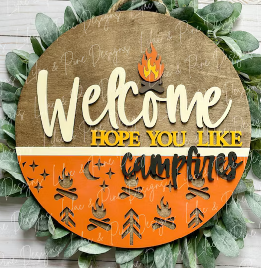 Welcome Hope You Like Campfires