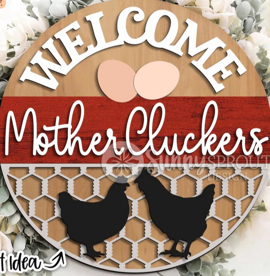 Welcome Mother Cluckers