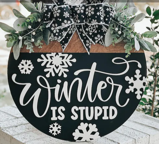 Winter is Stupid