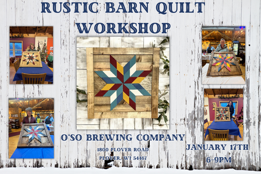 Wooden Barn Quilt Workshop (01/17/25  6pm-8pm O'so Brewing Company)