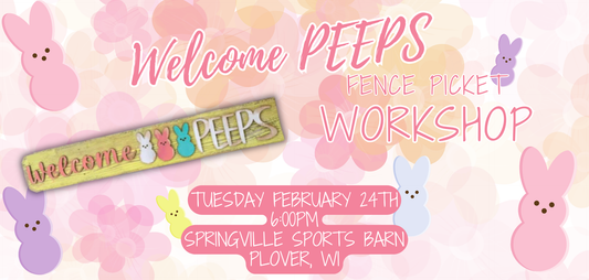 Welcome Peeps Wooden Picket Fence Workshop (February 24, 2026 6:00pm  @ Springville Sports Barn, Plover, WI)