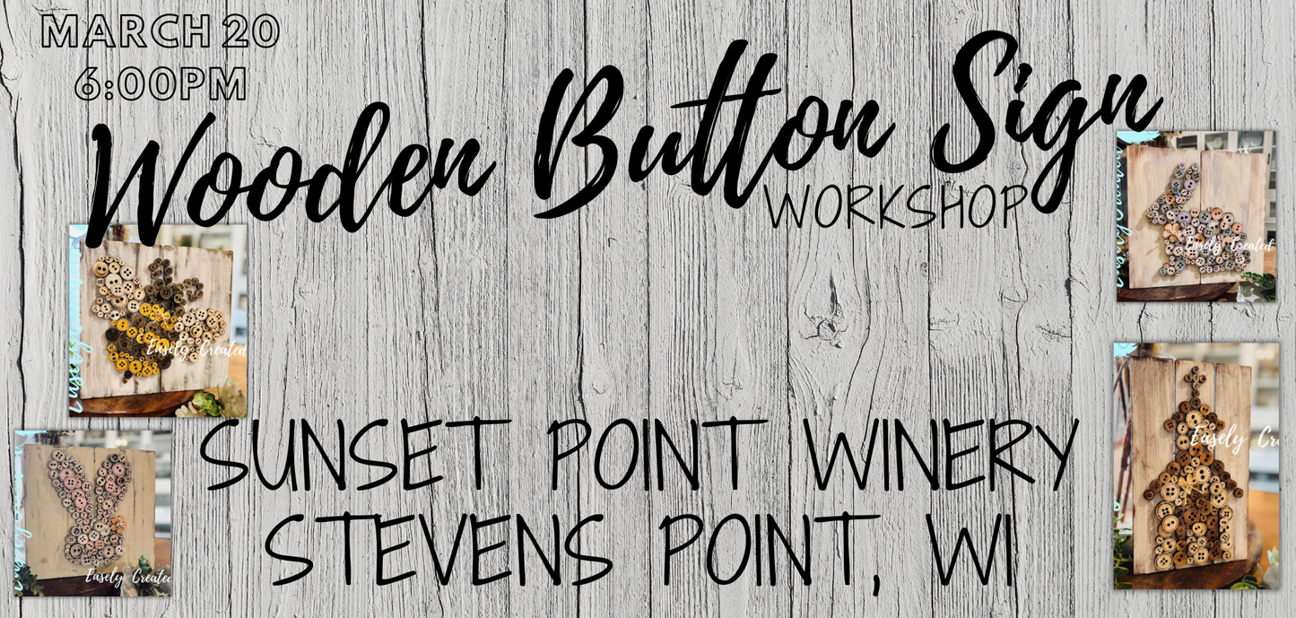 Wooden Button Sign Workshop (March 20, 2026 6:00pm  @ Sunset Point Winery, Stevens Point, WI)