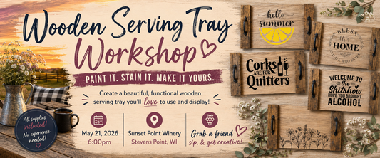 Wooden Serving Tray Workshop (May 21st 6:00pm, Sunset Point Winery, Stevens Point, WI)
