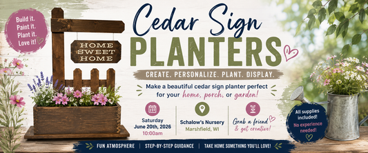 Cedar Sign Planters Saturday June 20th, 10:00am @Schalow's Nursery, Marshfield, WI