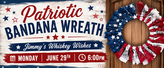 Patriotic Bandana Wreath (Monday June 29th 6pm @Jimmys Whiskey Wishes)