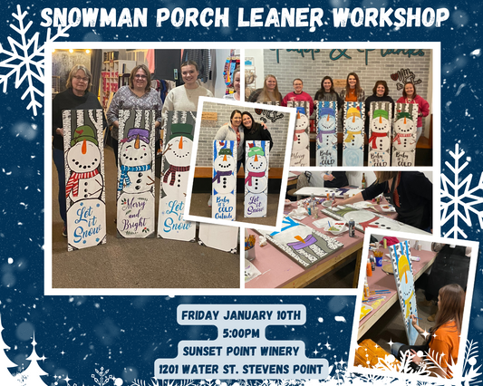 Snowman Porch Leaner Workshop (01/10/25, 5pm Sunset Point Winery)